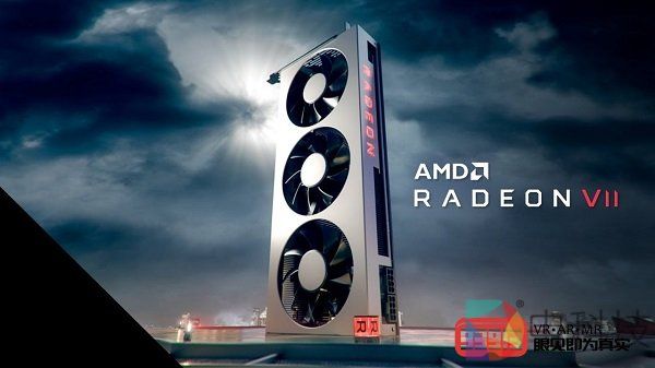 CES 2019:AMD推出7nm VR游戏显卡Radeon VII
