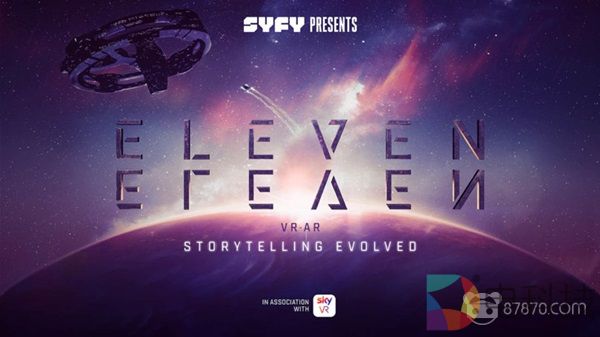 SYFY将于SXSW上推出多线叙事VR/AR体验《Eleven Eleven》