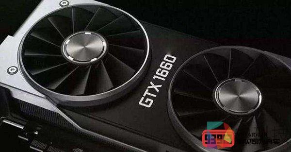 NVIDIA推出GeForce GTX 1660显卡支持VR-Ready游戏