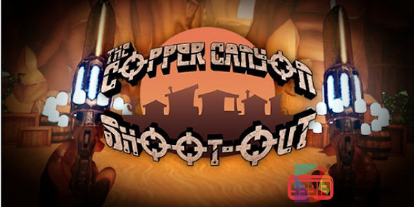 《铜峡谷枪战》：一款爽快的西部机器人VR射击游戏